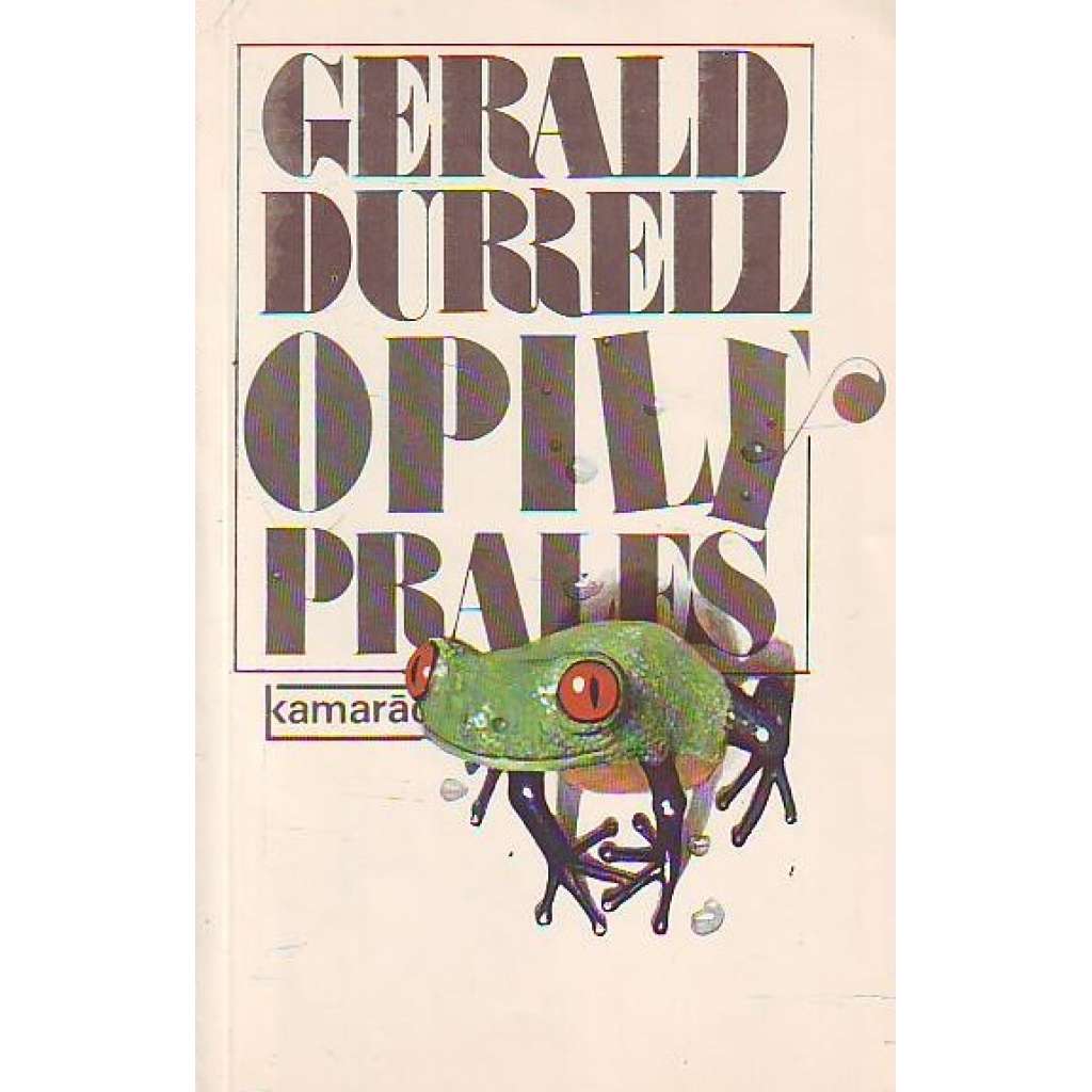 Opilý prales (edice: Kamarád) [cestopis, příroda, Jižní Amerika]